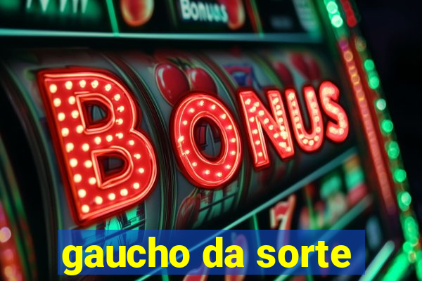 gaucho da sorte